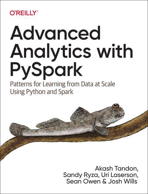 Cover: 9781098103651 | Advanced Analytics with Pyspark: Patterns for Learning from Data at...