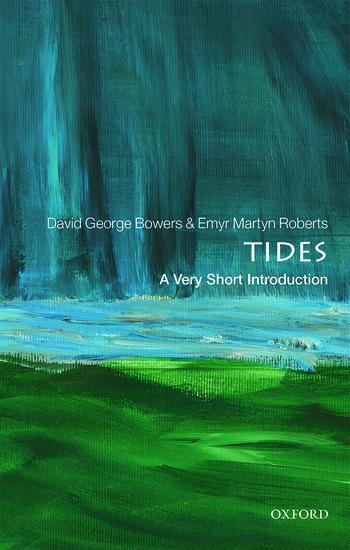 Cover: 9780198826637 | Tides: A Very Short Introduction | David George Bowers (u. a.) | Buch