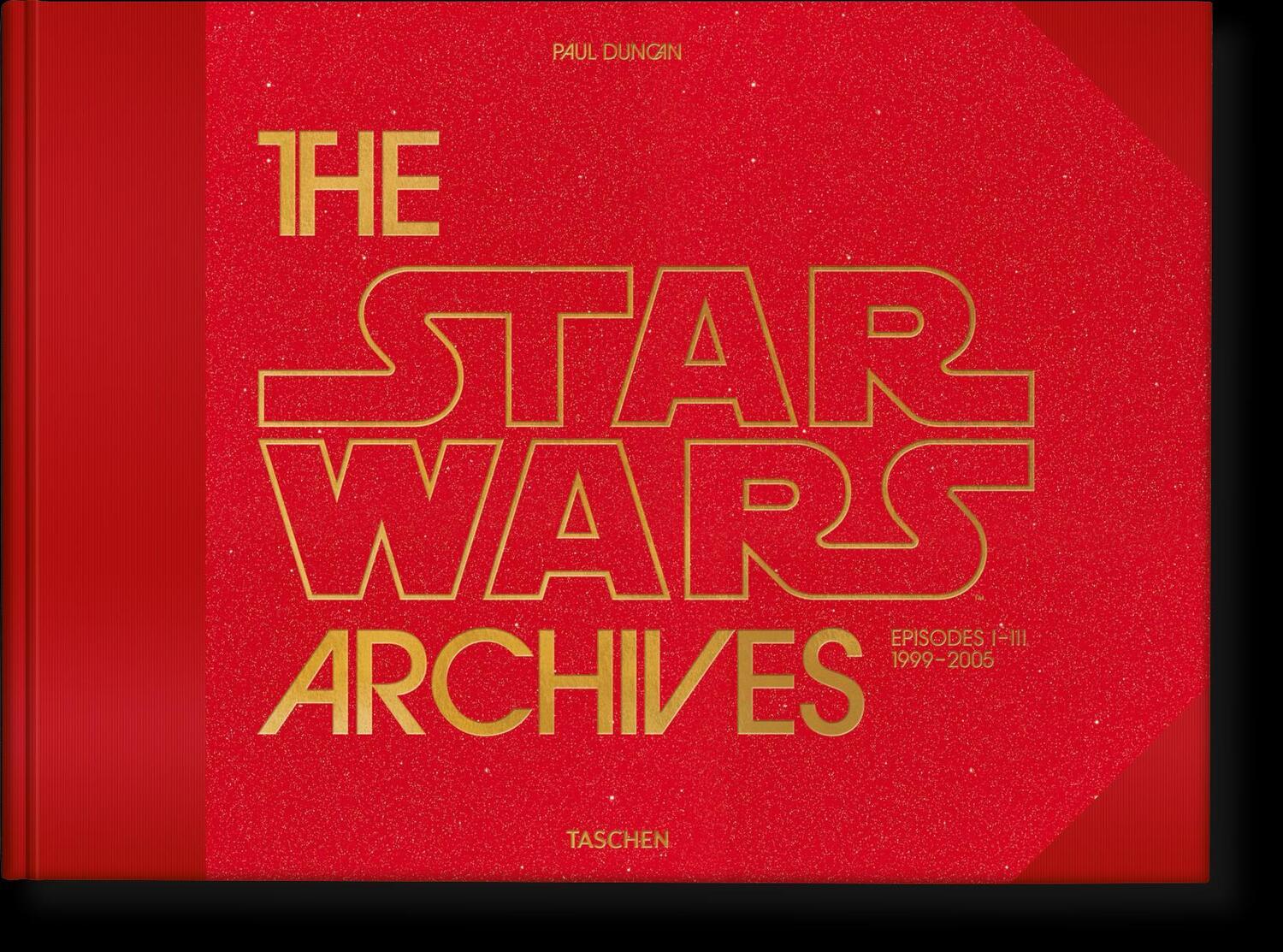 Cover: 9783836563444 | The Star Wars Archives. 1999-2005 | Paul Duncan | Buch | 600 S. | 2020