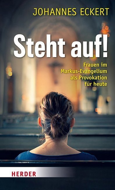 Cover: 9783451381539 | Steht auf! | Frauen im Markus-Evangelium als Provokation für heute