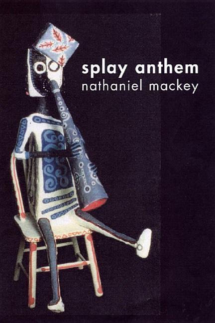 Cover: 9780811216524 | Splay Anthem | Nathaniel Mackey | Taschenbuch | Englisch | 2006
