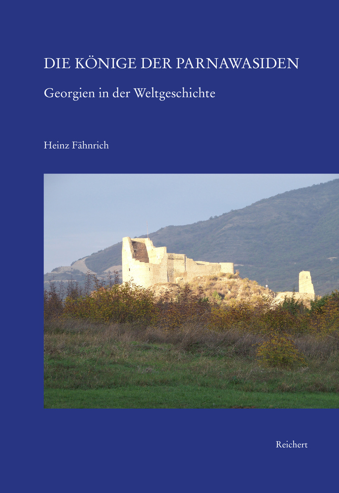 Cover: 9783954905256 | Die Könige der Parnawasiden | Georgien in der Weltgeschichte | Buch