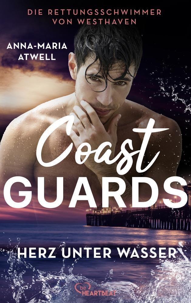 Cover: 9783741303708 | Coast Guards - Herz unter Wasser | Anna-Maria Atwell | Taschenbuch