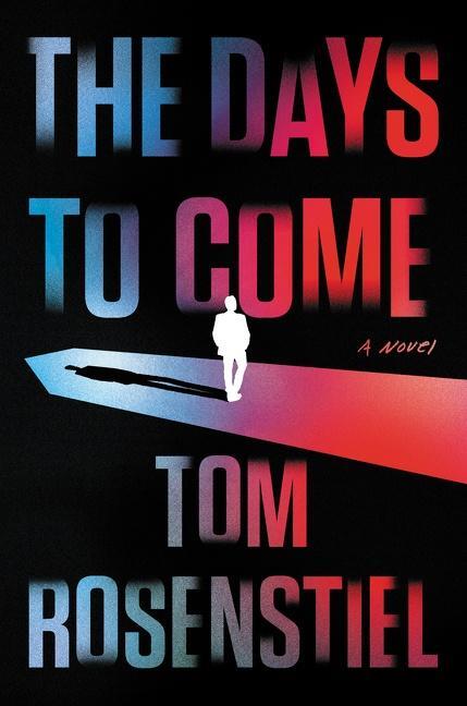 Cover: 9780062892645 | The Days to Come | Tom Rosenstiel | Buch | Gebunden | Englisch | 2021