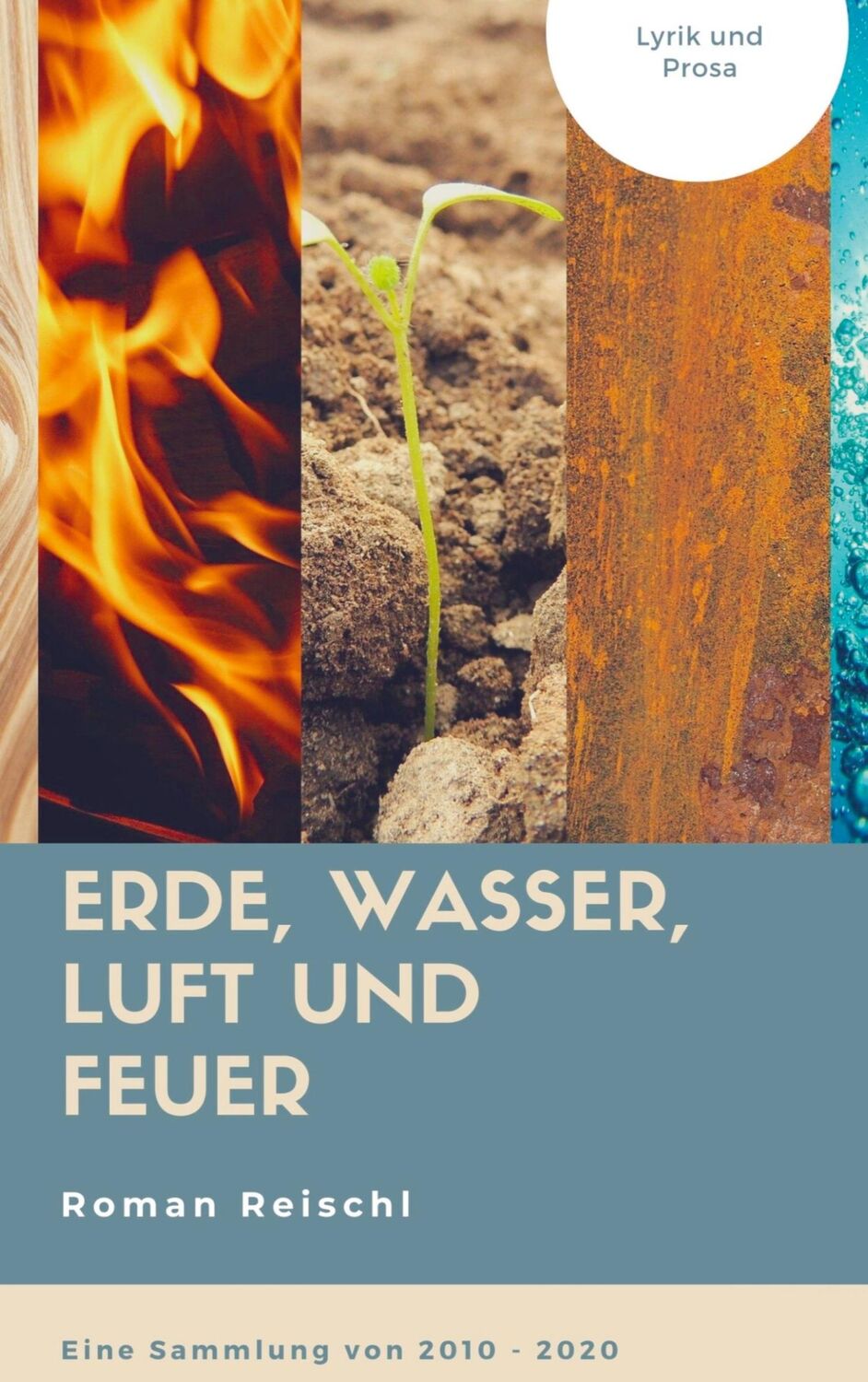 Cover: 9789403613956 | Erde, Wasser, Luft und Feuer | Roman Reischl | Taschenbuch | Paperback