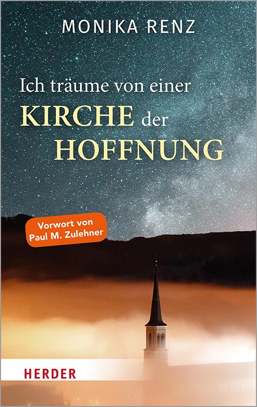 Cover: 9783451395987 | Ich träume von einer Kirche der Hoffnung | Monika Renz | Buch | 154 S.