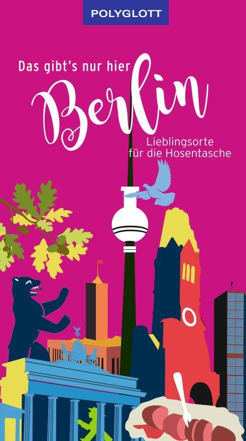 Bild: 9783846408377 | Das gibt's nur hier Berlin | Lieblingsorte für die Hosentasche | Buch