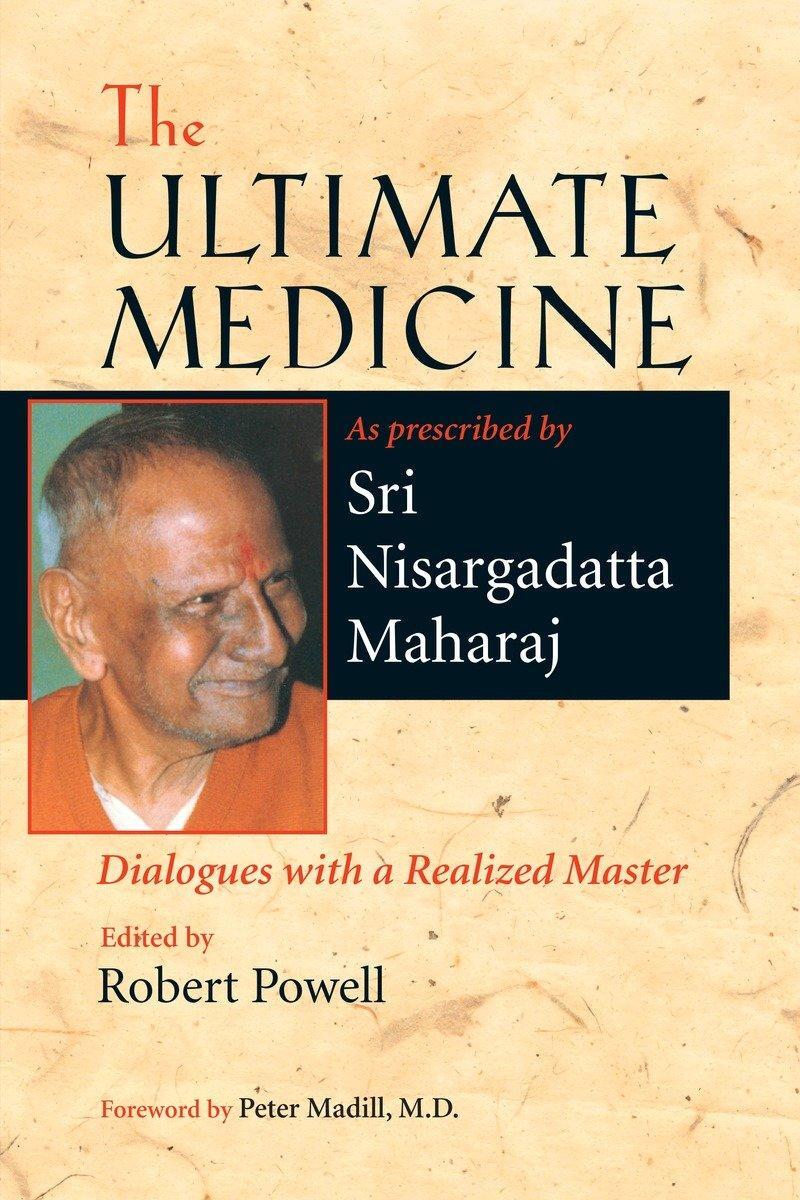 Cover: 9781556436338 | The Ultimate Medicine: Dialogues with a Realized Master | Maharaj
