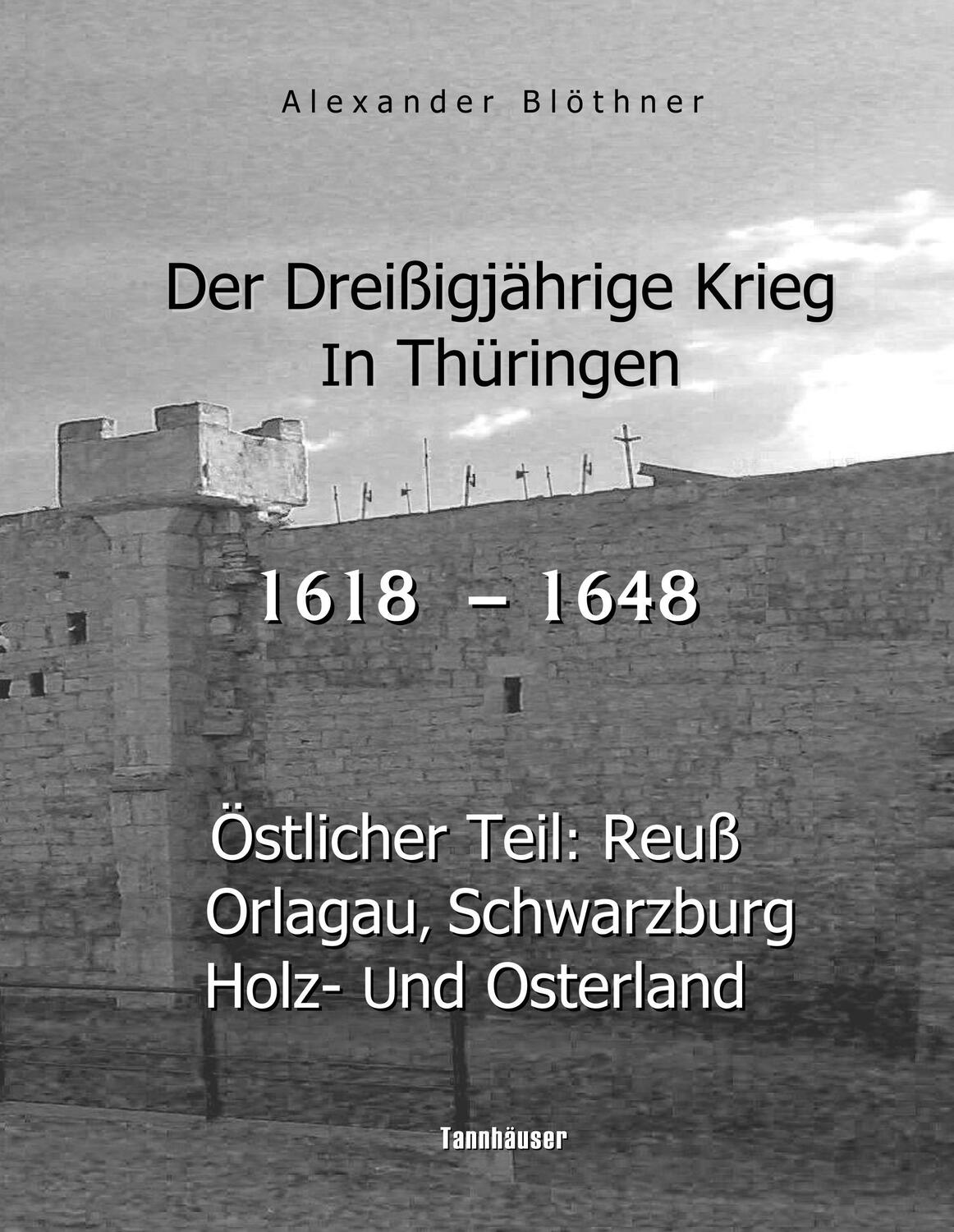 Cover: 9783741292897 | Der Dreißigjährige Krieg in Thüringen [1618-1648] | Alexander Blöthner