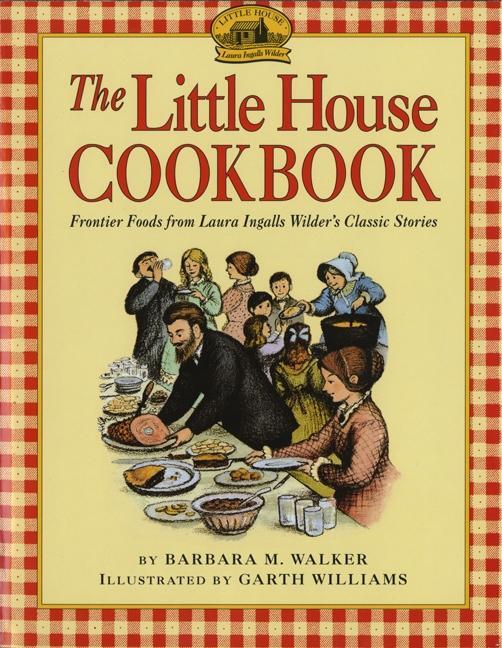 Cover: 9780064460903 | The Little House Cookbook: Frontier Foods from Laura Ingalls...