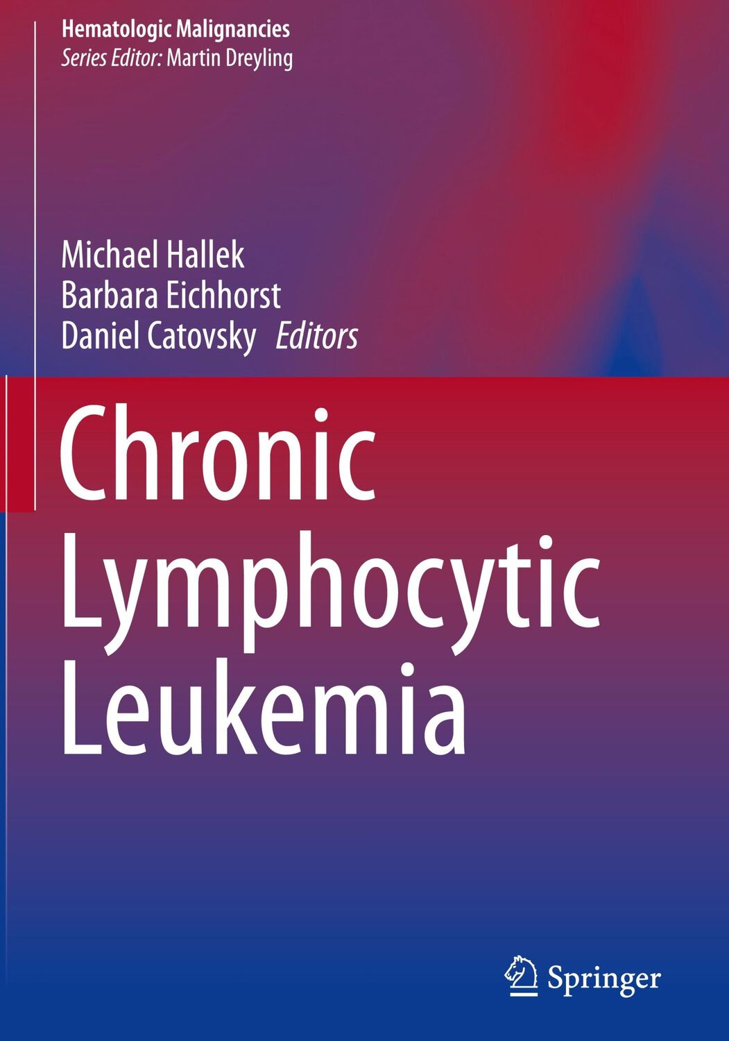 Cover: 9783030113919 | Chronic Lymphocytic Leukemia | Michael Hallek (u. a.) | Buch | vi