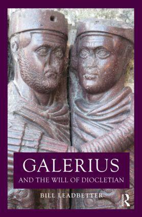 Cover: 9780415859714 | Galerius and the Will of Diocletian | William Lewis Leadbetter | Buch