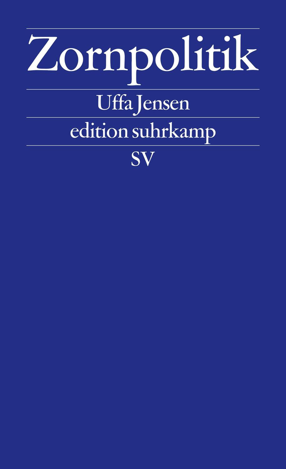 Cover: 9783518127209 | Zornpolitik | Uffa Jensen | Taschenbuch | edition suhrkamp | Deutsch