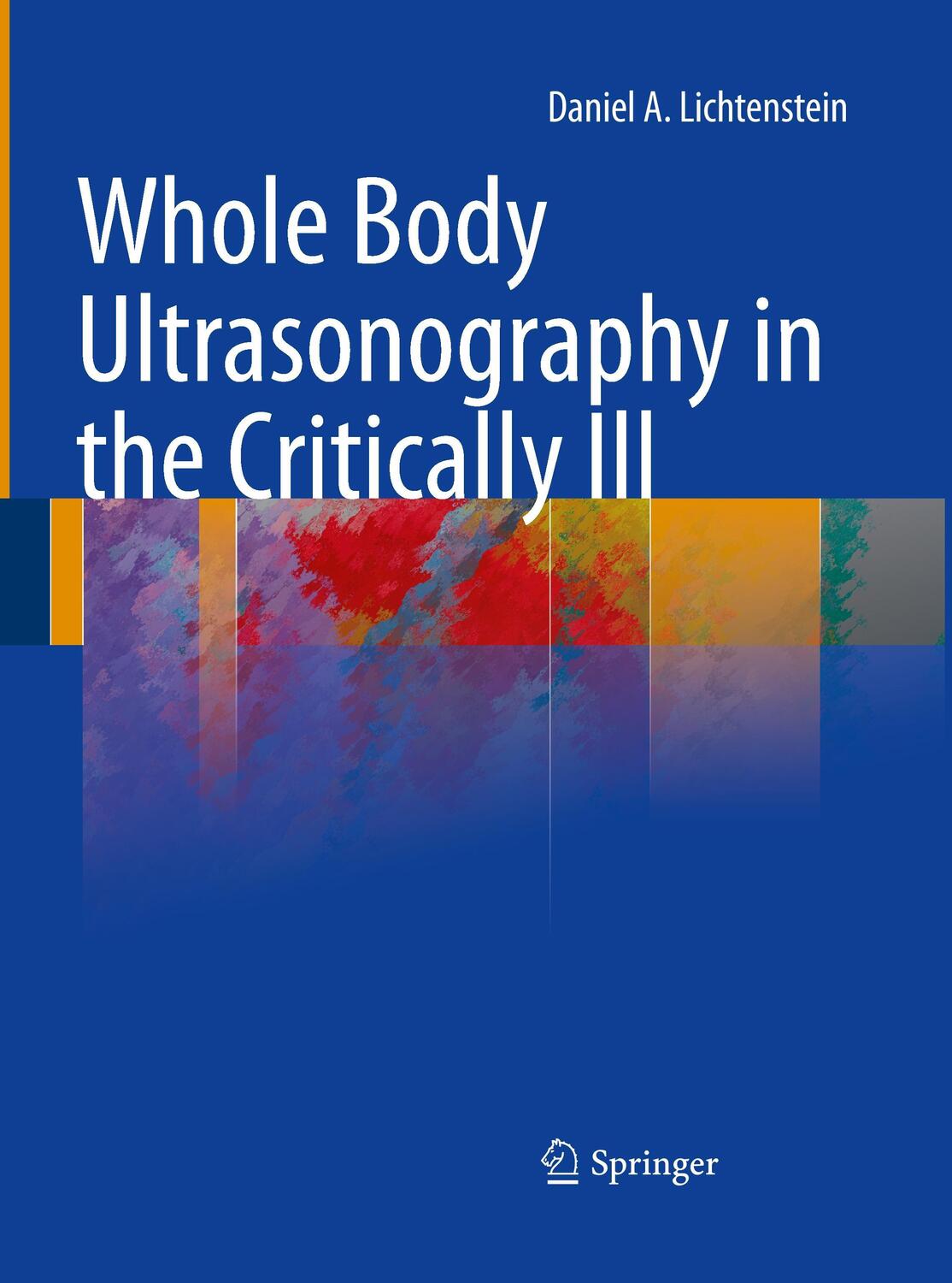 Cover: 9783642423079 | Whole Body Ultrasonography in the Critically Ill | Lichtenstein | Buch