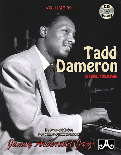 Cover: 9781562242589 | Jamey Aebersold Jazz -- Tadd Dameron, Vol 99: Soultrane, Book &...