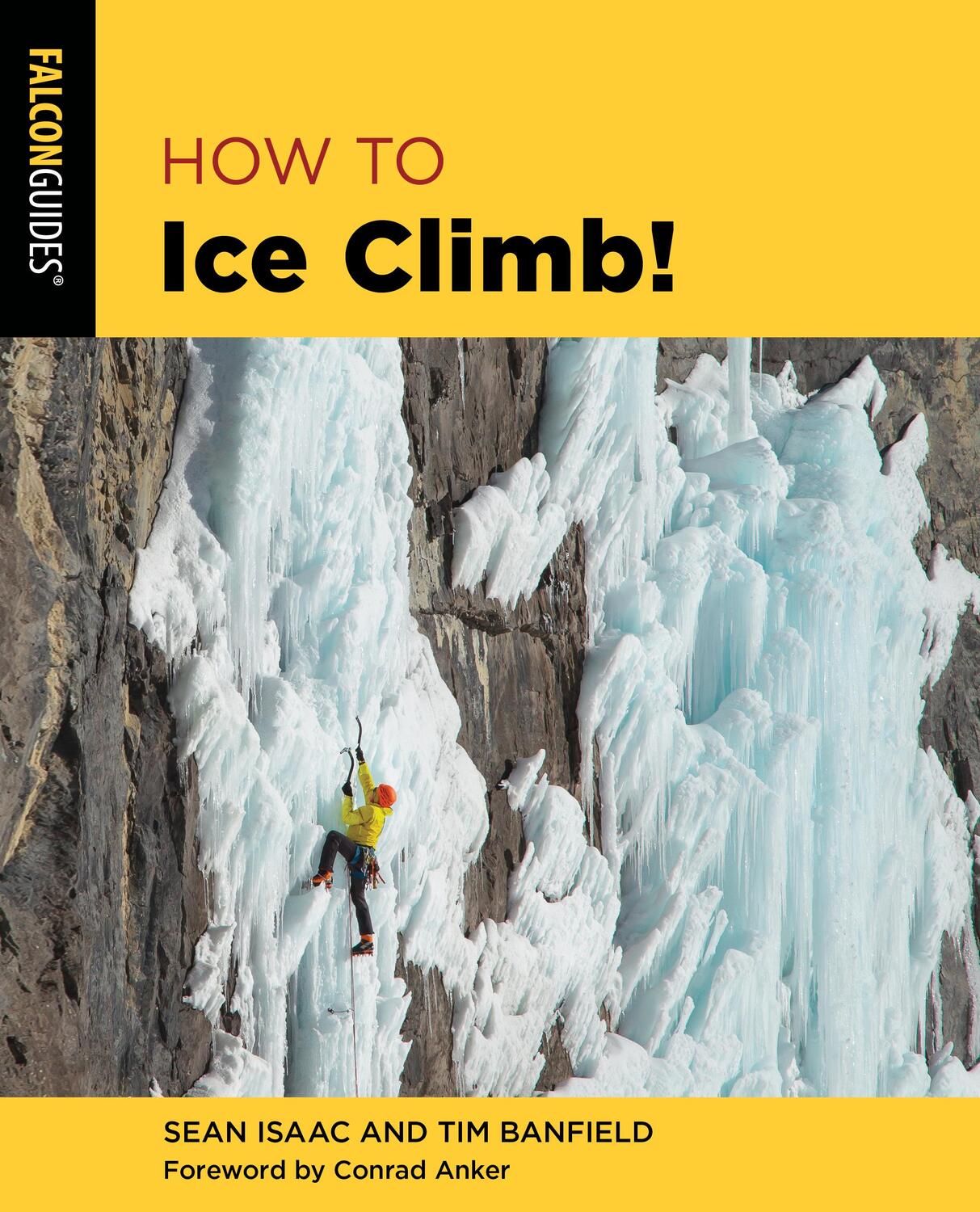 Cover: 9780762782772 | How to Ice Climb! | Tim Banfield (u. a.) | Taschenbuch | Englisch