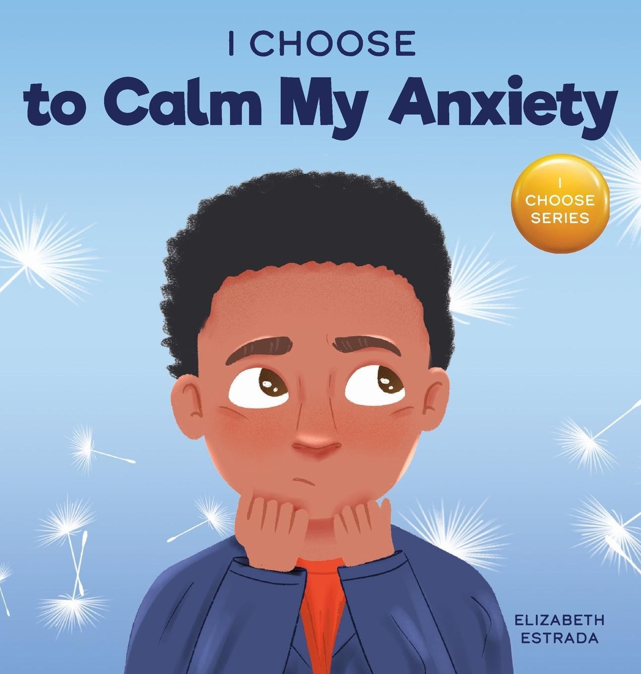 Cover: 9781637312056 | I Choose to Calm My Anxiety | Elizabeth Estrada | Buch | Englisch