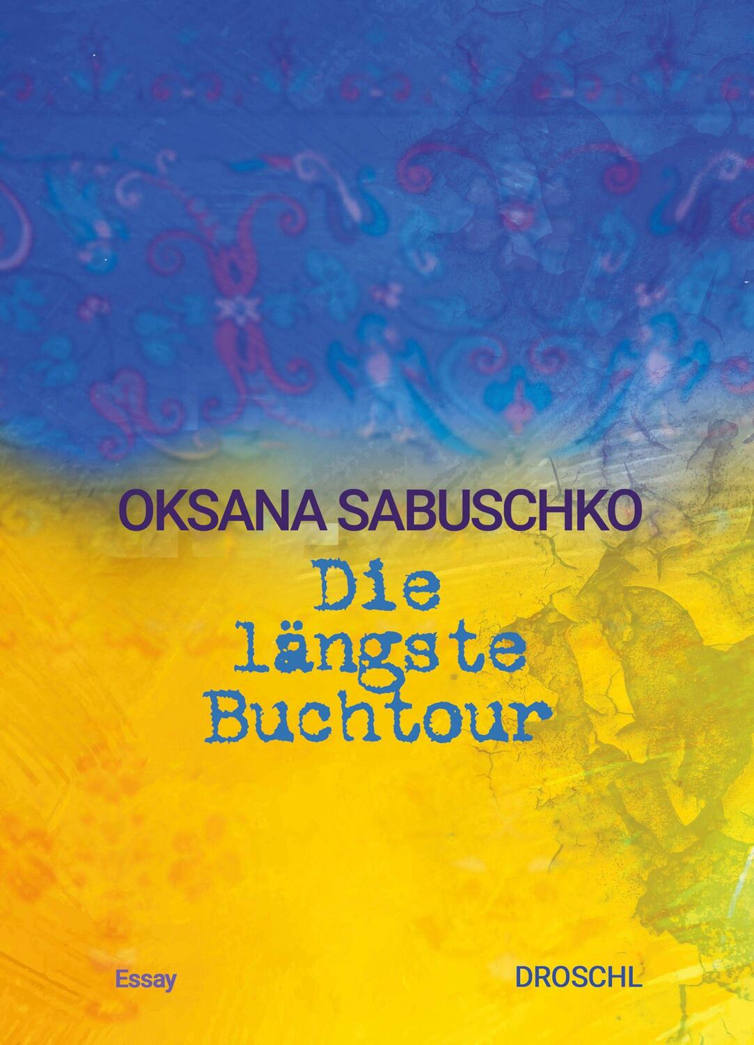 Cover: 9783990591215 | Die längste Buchtour | Essay | Oksana Sabuschko | Buch | Deutsch