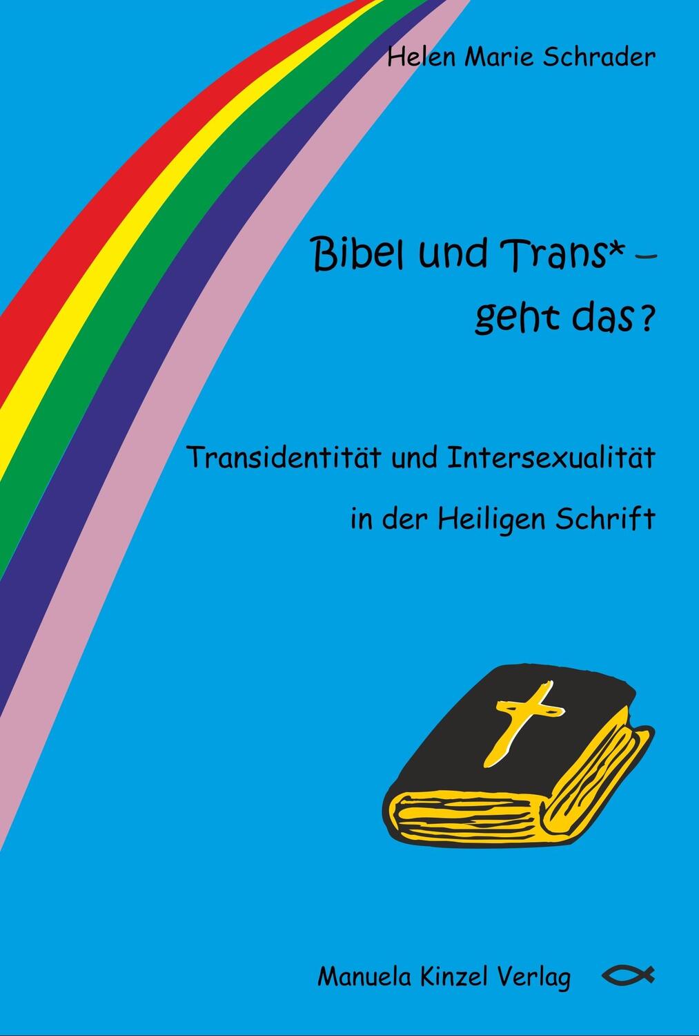 Cover: 9783955441401 | Bibel und Trans* - geht das ? | Helen Marie Schrader | Taschenbuch