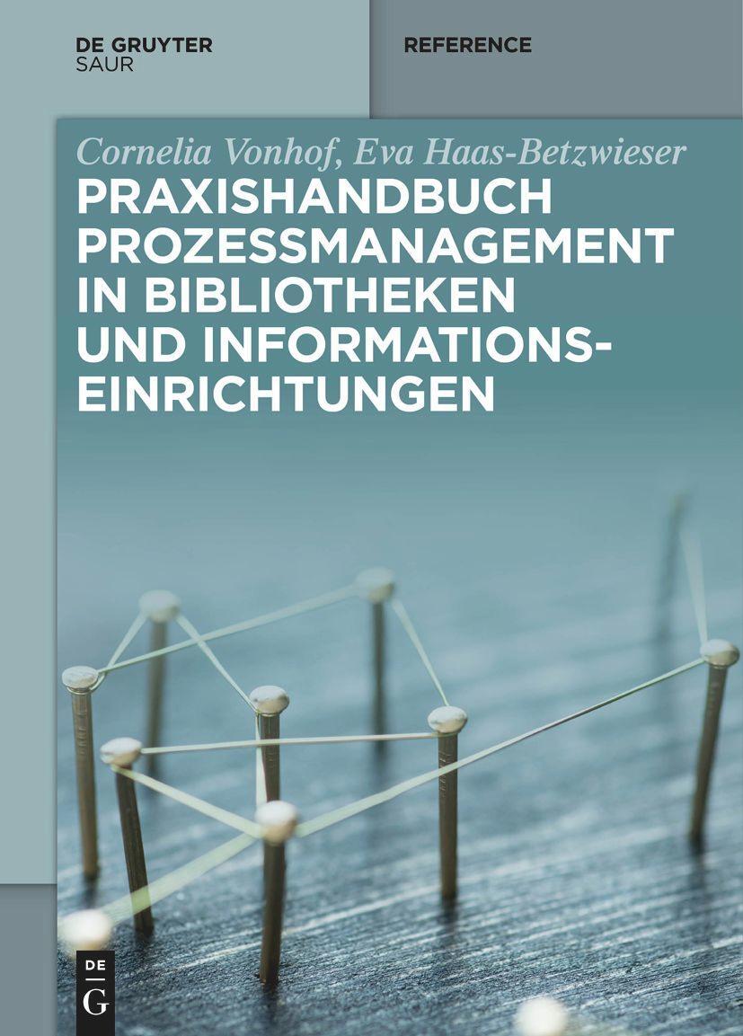 Cover: 9783110500028 | Praxishandbuch Prozessmanagement in Bibliotheken und Informations-...