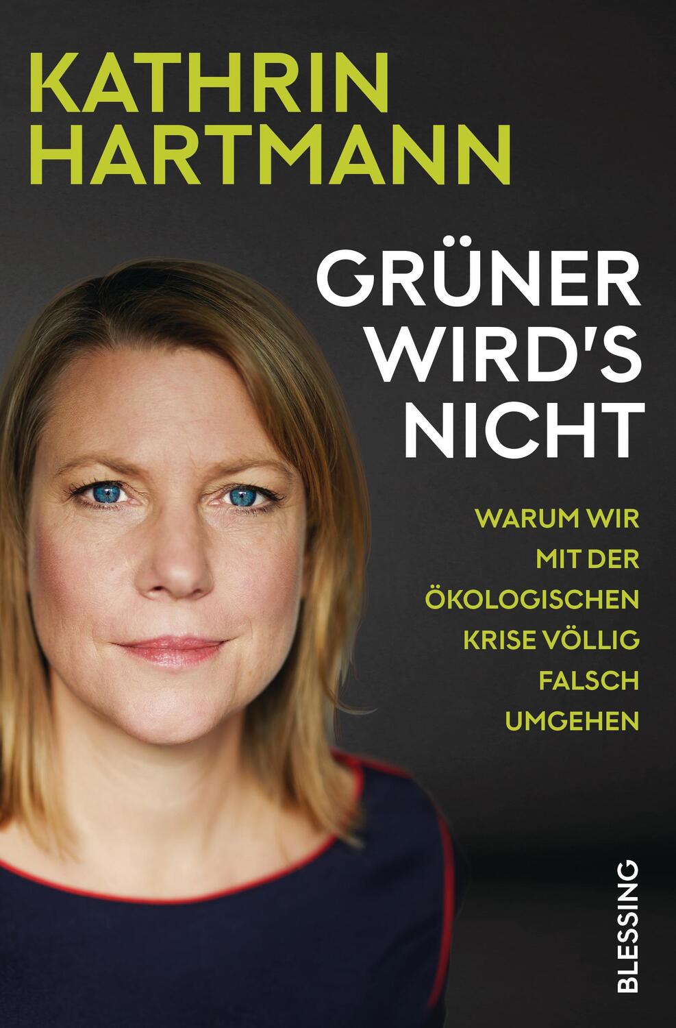 Cover: 9783896676610 | Grüner wird's nicht | Kathrin Hartmann | Taschenbuch | Deutsch | 2020