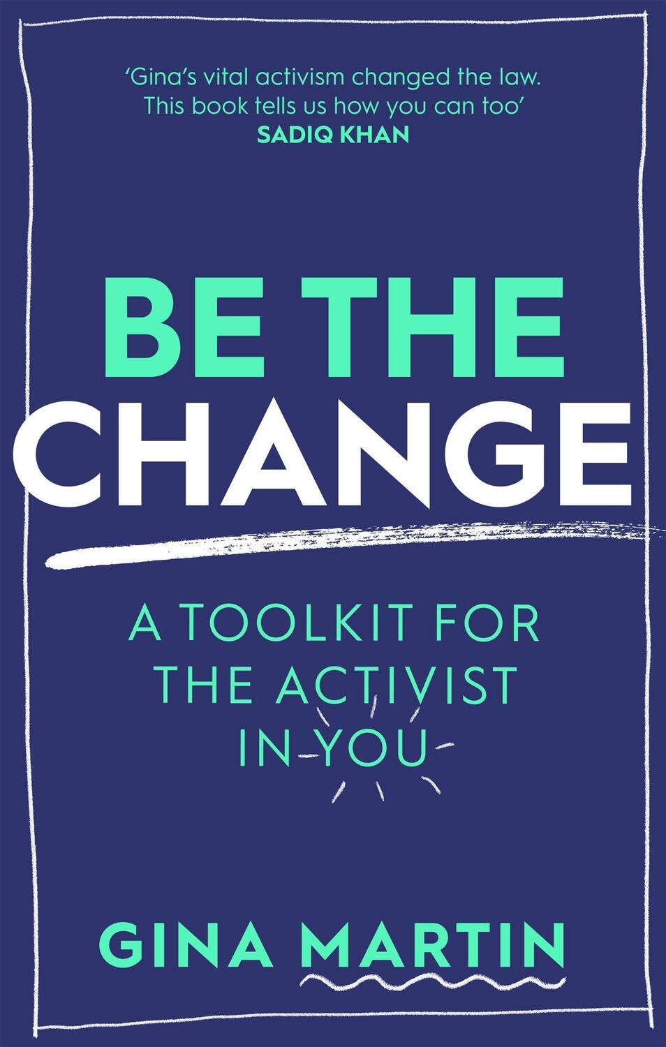 Cover: 9780751577891 | Be The Change | A Toolkit for the Activist in You | Gina Martin | Buch