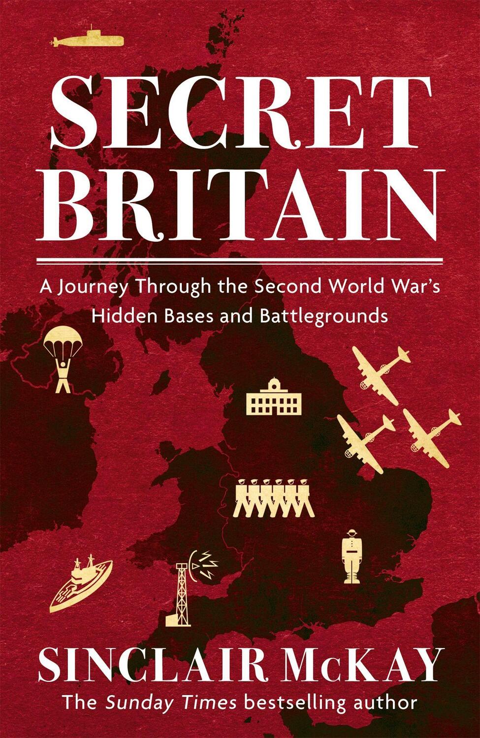 Cover: 9781472284556 | Secret Britain | Sinclair McKay | Taschenbuch | Englisch | 2022