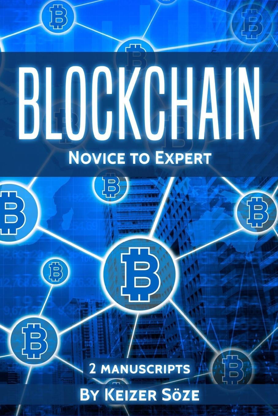 Cover: 9781839380419 | Blockchain | Novice to Expert - 2 manuscripts | Keizer Söze | Buch
