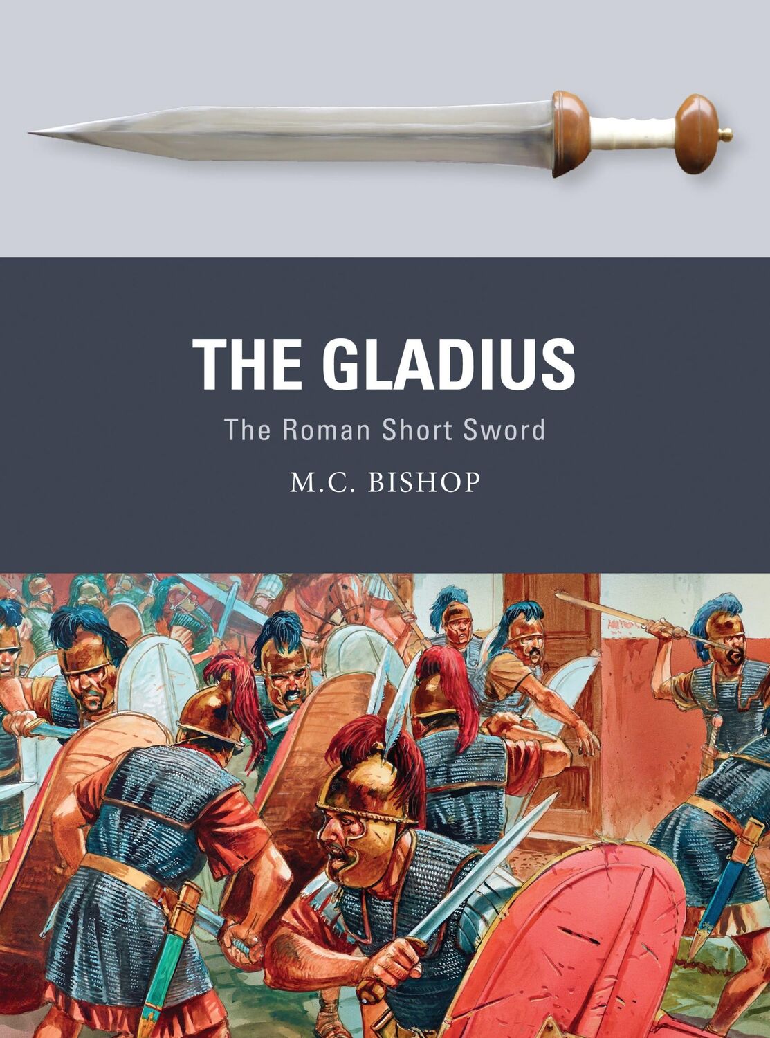 Cover: 9781472815859 | The Gladius | The Roman Short Sword | M C Bishop | Taschenbuch | 2016