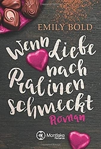 Cover: 9781503940468 | Wenn Liebe nach Pralinen schmeckt | Emily Bold | Taschenbuch | Deutsch