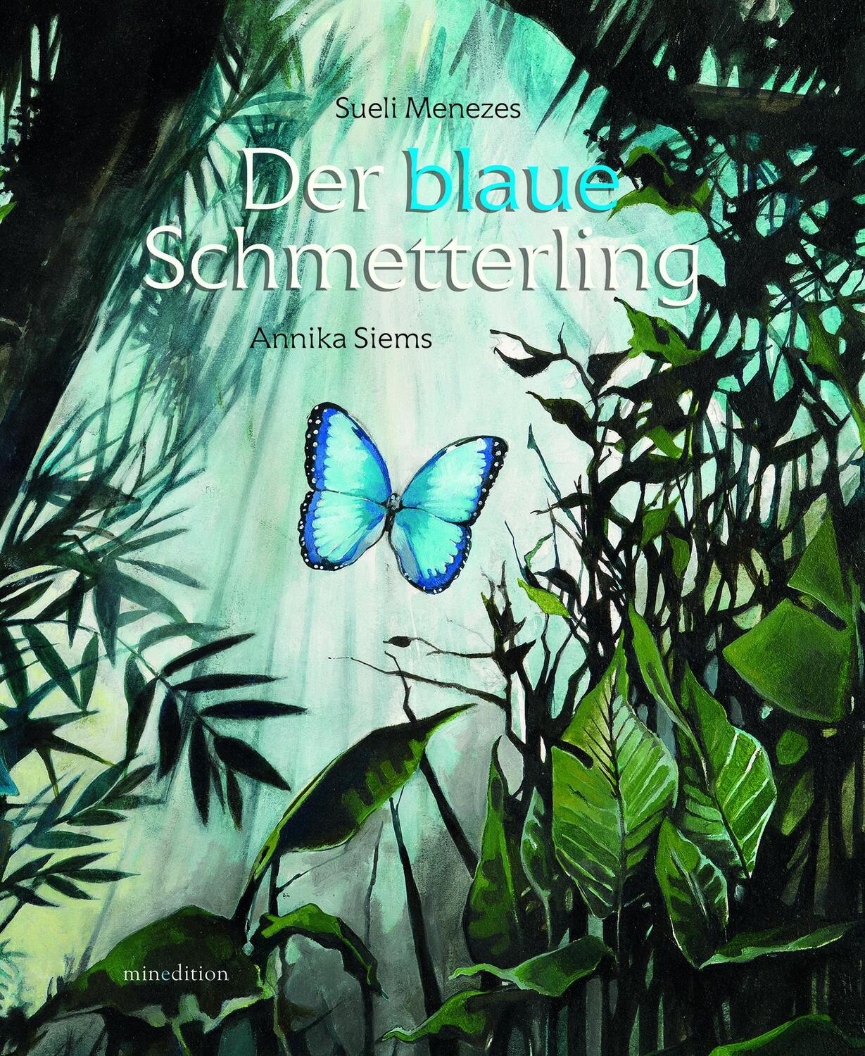 Cover: 9783865661784 | Der blaue Schmetterling | Annika Siems (u. a.) | Buch | Deutsch | 2013