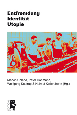 Cover: 9783897717749 | Entfremdung - Identität - Utopie | Marvin Chlada (u. a.) | Taschenbuch