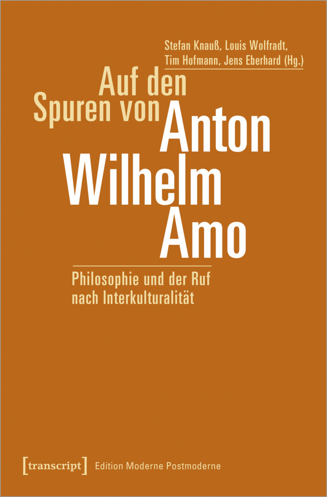 Cover: 9783837656978 | Auf den Spuren von Anton Wilhelm Amo | Stefan Knauß (u. a.) | Buch