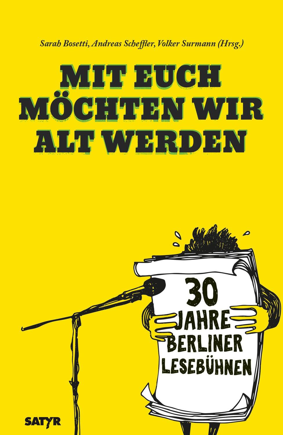 Cover: 9783947106141 | Mit euch möchten wir alt werden | 30 Jahre Berliner Lesebühnen | Buch