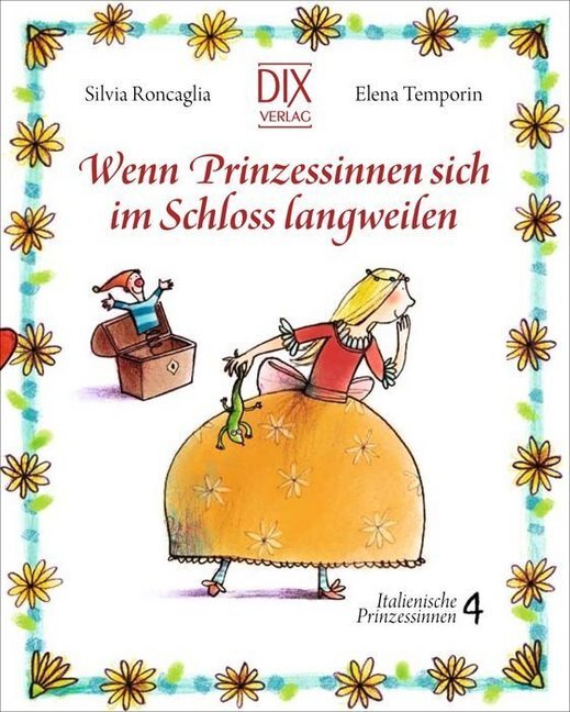 Cover: 9783941651630 | Wenn Prinzessinnen sich im Schloss langweilen | Roncaglia (u. a.)