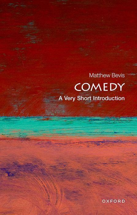 Cover: 9780199601714 | Comedy: A Very Short Introduction | Matthew Bevis | Taschenbuch | 2012