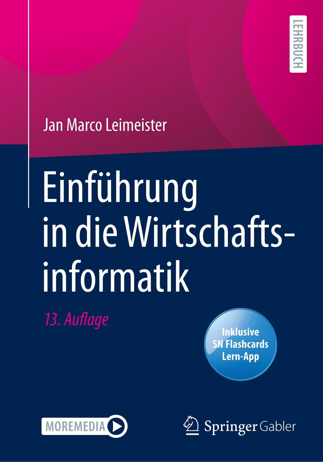 Cover: 9783662635599 | Einführung in die Wirtschaftsinformatik | Jan Marco Leimeister | 2021