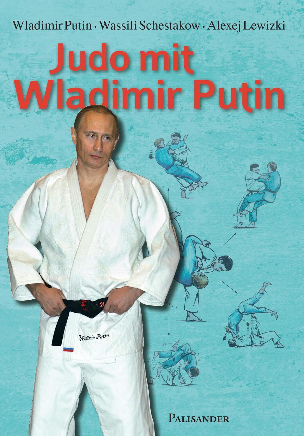 Cover: 9783938305980 | Judo mit Wladimir Putin | Wladimir Putin (u. a.) | Taschenbuch | 2017