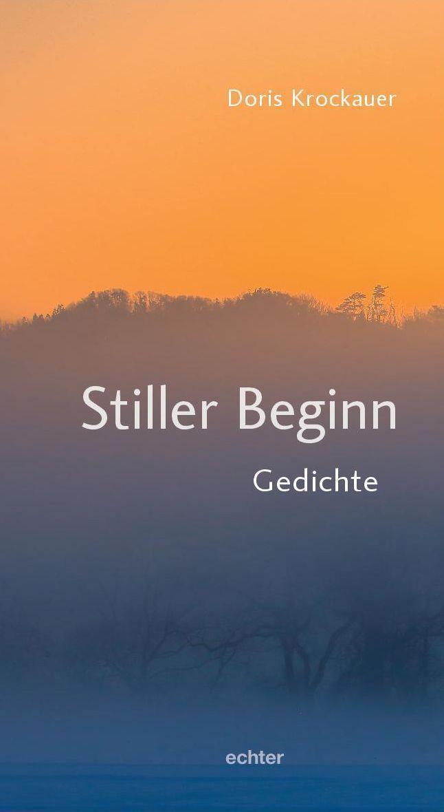 Cover: 9783429057626 | Stiller Beginn | Gedichte | Doris Krockauer | Taschenbuch | Deutsch