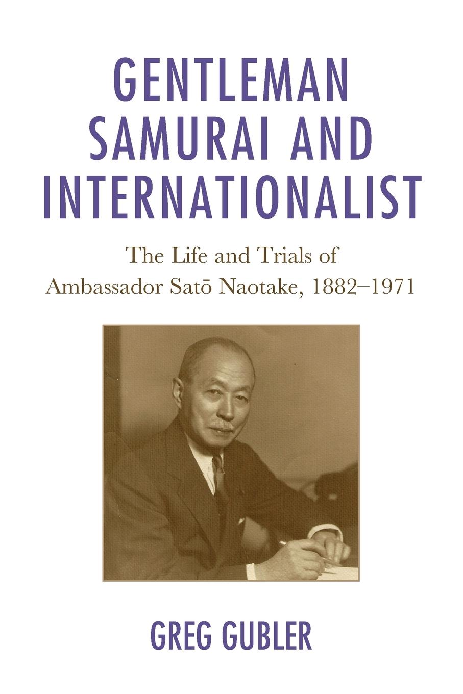 Cover: 9781793632784 | Gentleman Samurai and Internationalist | Greg Gubler | Taschenbuch