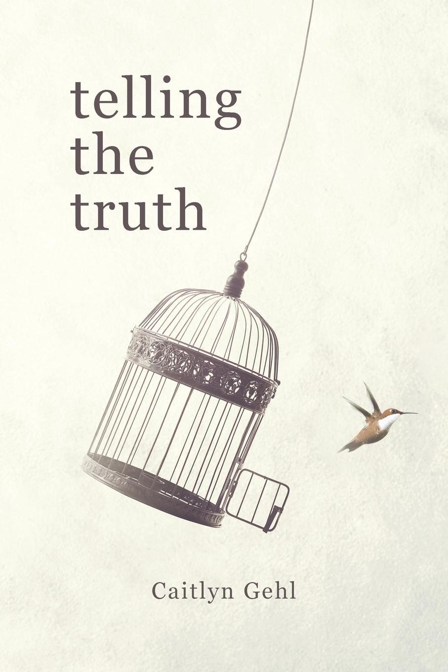 Cover: 9798891572478 | TELLING THE Truth | Caitlyn Gehl | Taschenbuch | Paperback | Englisch