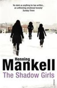 Cover: 9780099455486 | The Shadow Girls | Henning Mankell | Taschenbuch | Englisch | 2013
