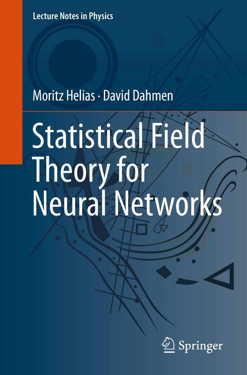 Cover: 9783030464431 | Statistical Field Theory for Neural Networks | David Dahmen (u. a.)