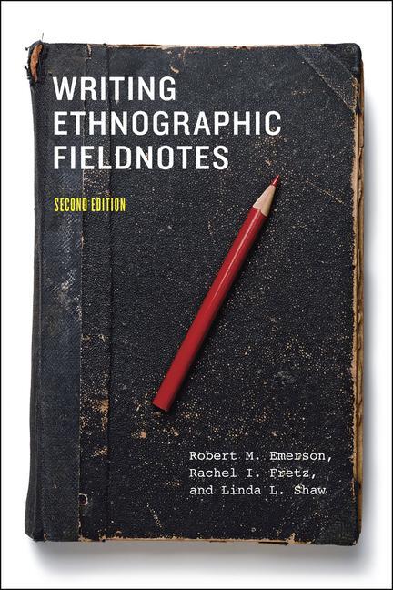 Cover: 9780226206837 | Writing Ethnographic Fieldnotes | Robert M. Emerson (u. a.) | Buch