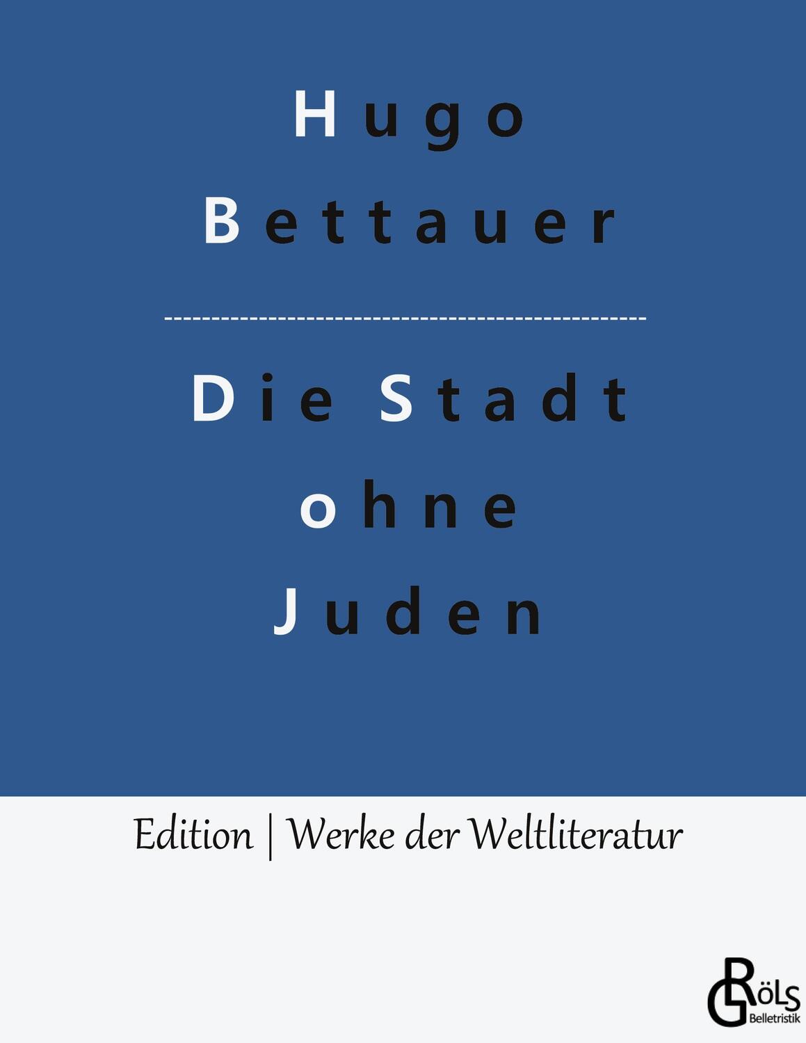 Cover: 9783966374903 | Die Stadt ohne Juden | Hugo Bettauer | Buch | 116 S. | Deutsch | 2022