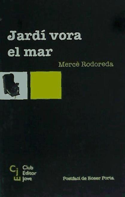 Cover: 9788473291224 | Jardí vora el mar | Mercè Rodoreda | Taschenbuch | Katalanisch | 2007