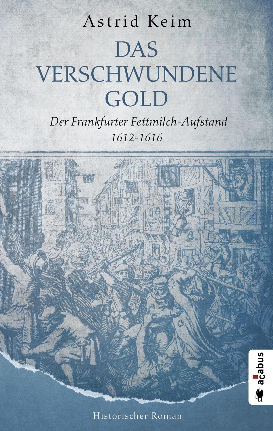 Cover: 9783862827305 | Das verschwundene Gold. Der Frankfurter Fettmilch-Aufstand 1612-1616
