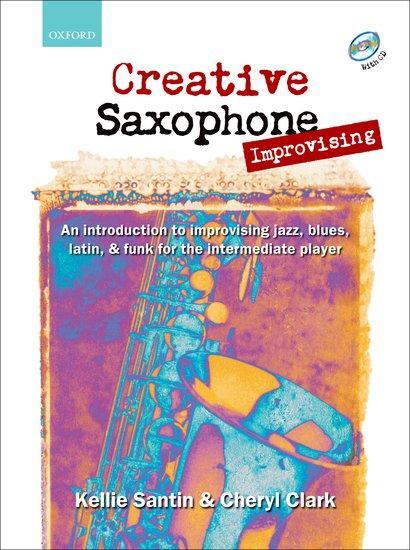 Cover: 9780193223684 | Creative Saxophone Improvising | Kellie Santin (u. a.) | Buch + CD