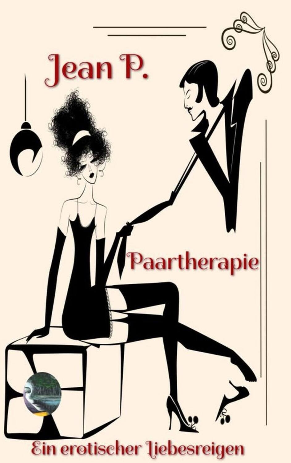 Cover: 9783946762195 | Paartherapie | Ein erotischer Liebesreigen | Jean P. | Taschenbuch