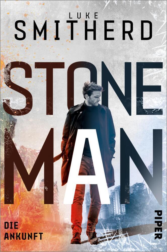 Cover: 9783492706117 | Stone Man. Die Ankunft | Luke Smitherd | Taschenbuch | 400 S. | 2021
